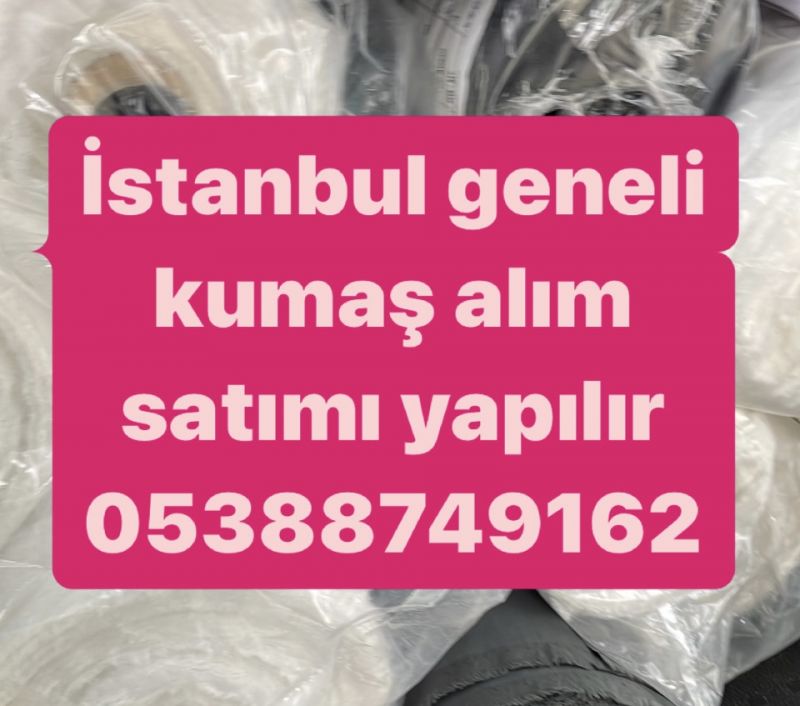 İstanbul parti kumaşçılar | 05388749162 |  Parti malı kumaş alınır 