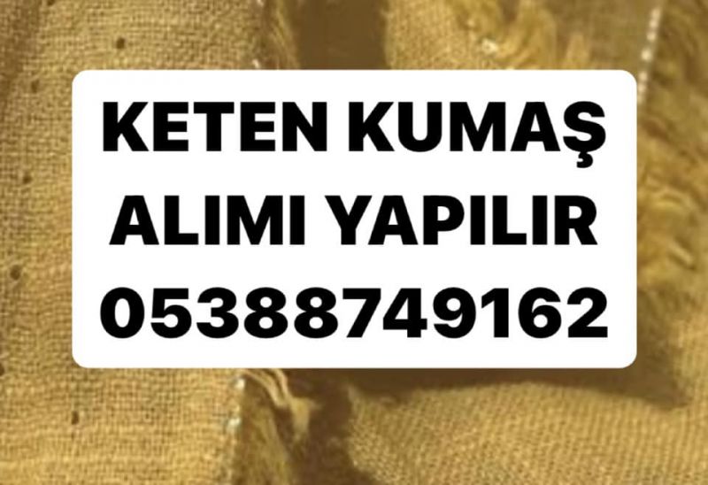 İstanbul keten kumaş alınır | 05388749162 ; Parti Keten kumaş 