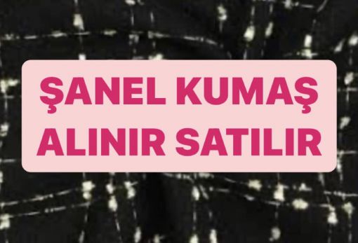 şanel kumaş alım satımı , şanel kumaş metre fiyatı, şanel kumaş çeşitleri , şanel kumaş renkleri 