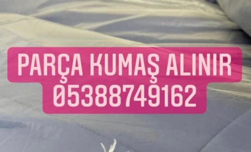 parça kumaşçı 0538 874 9162 |  parça kumaş satın alan kumaşçı 